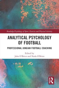 Analytical Psychology of Football. Professional Jungian Football Coaching